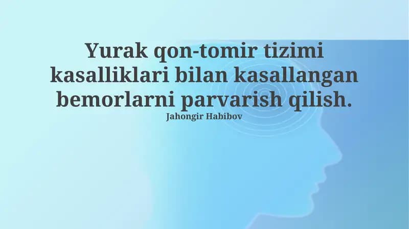 Yurak-qon tomir kasalliklari bilan kasallangan bemorlarni parvarish qilish