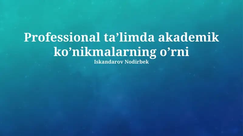 Kasbiy ta'limda akademik ko'nikmalarning o'rni