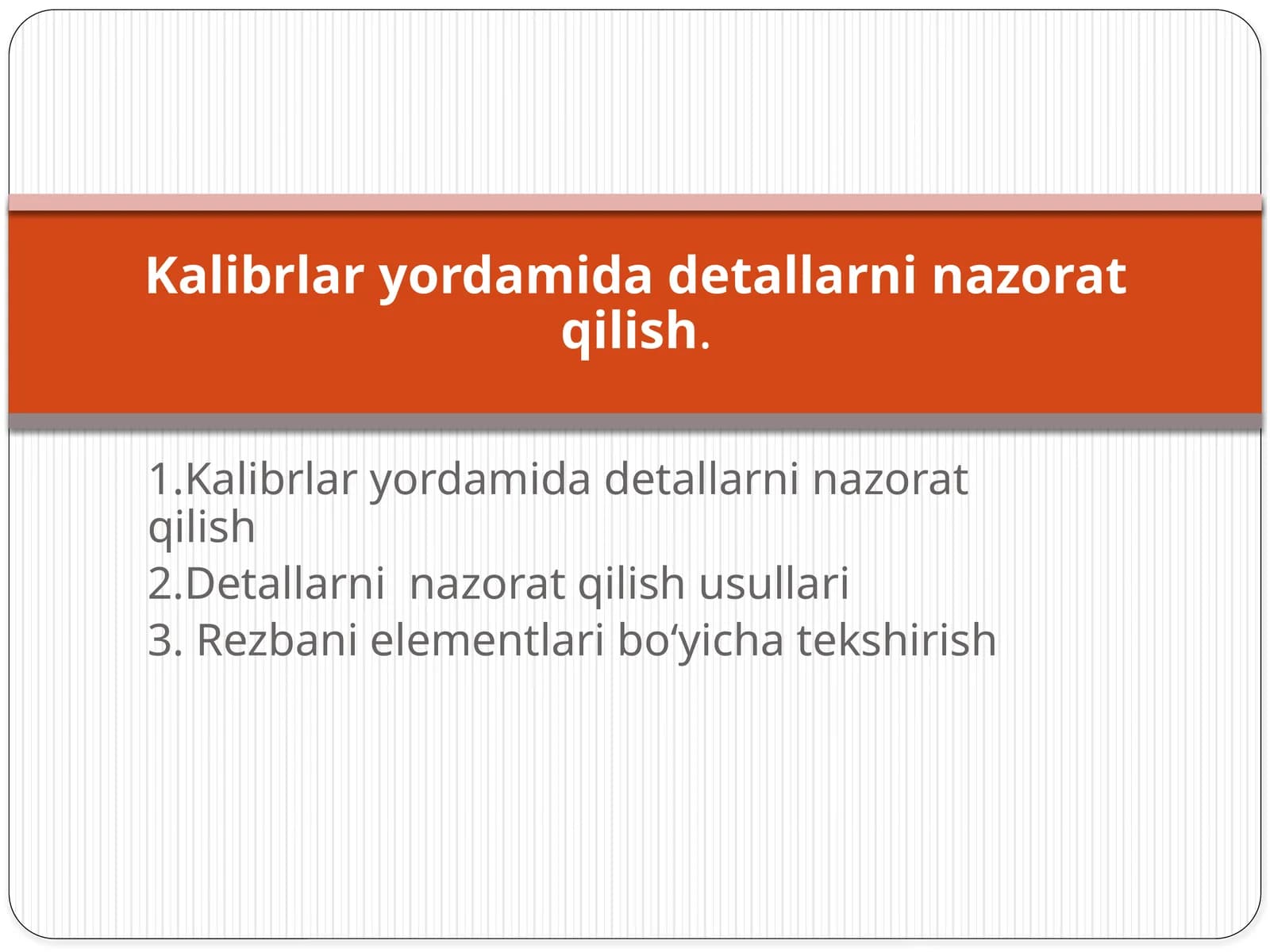 Kalibrlar yordamida detallarni nazorat qilish