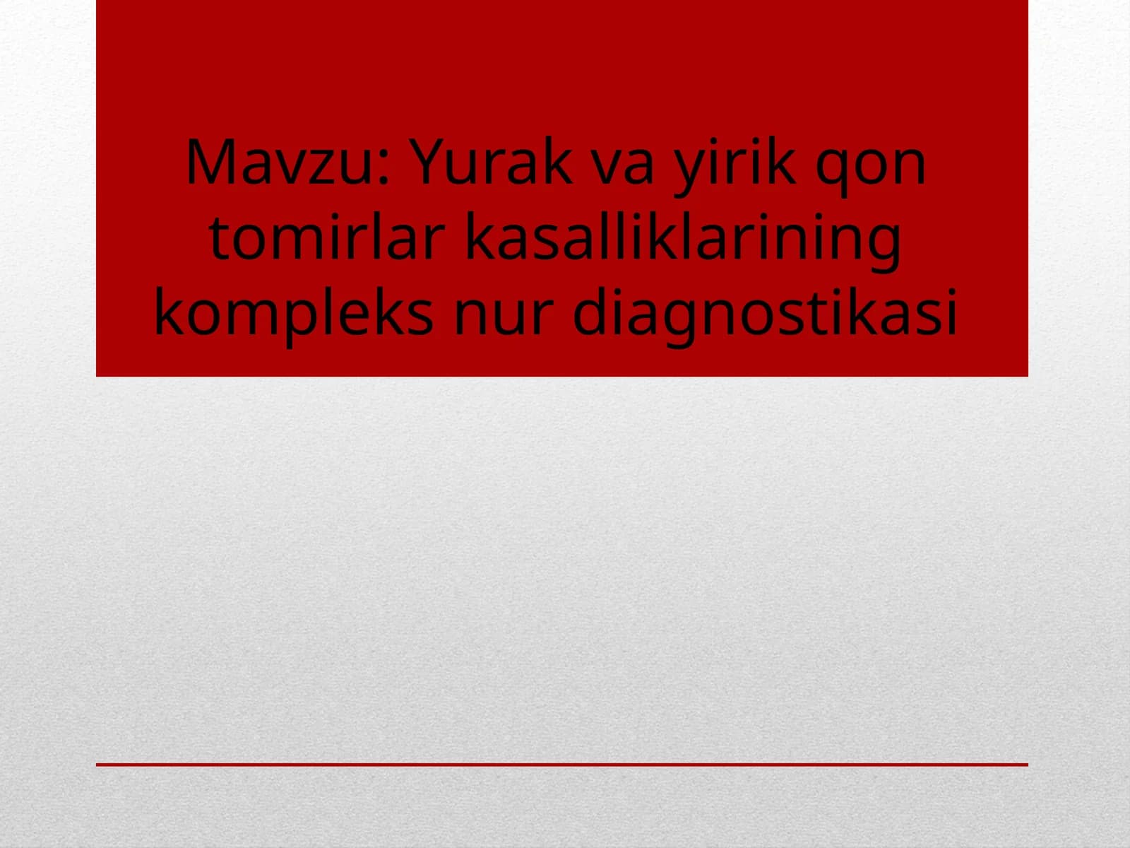 Yurak va yirik qon tomirlar kasalliklarining kompleks nur diagnostikasi