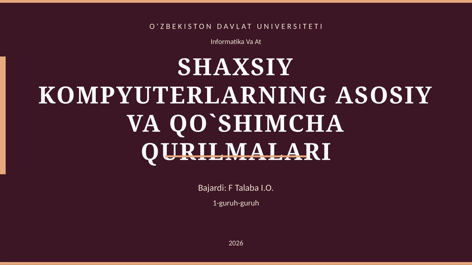 SHAXSIY KOMPYUTERLARNING ASOSIY VA QO`SHIMCHA QURILMALARI
