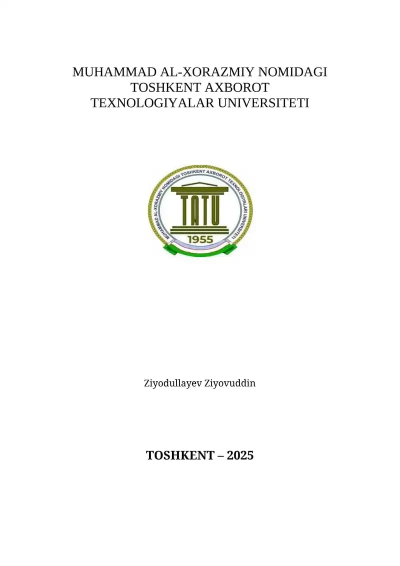 MUHAMMAD AL-XORAZMIY NOMIDAGI TOSHKENT AXBOROT TEXNOLOGIYALAR UNIVERSITETI