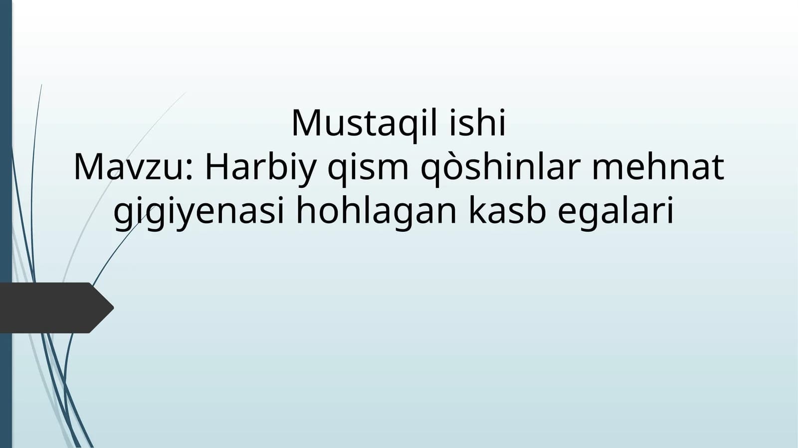 Harbiy qism qòshinlar mehnat gigiyenasi hohlagan kasb egalari