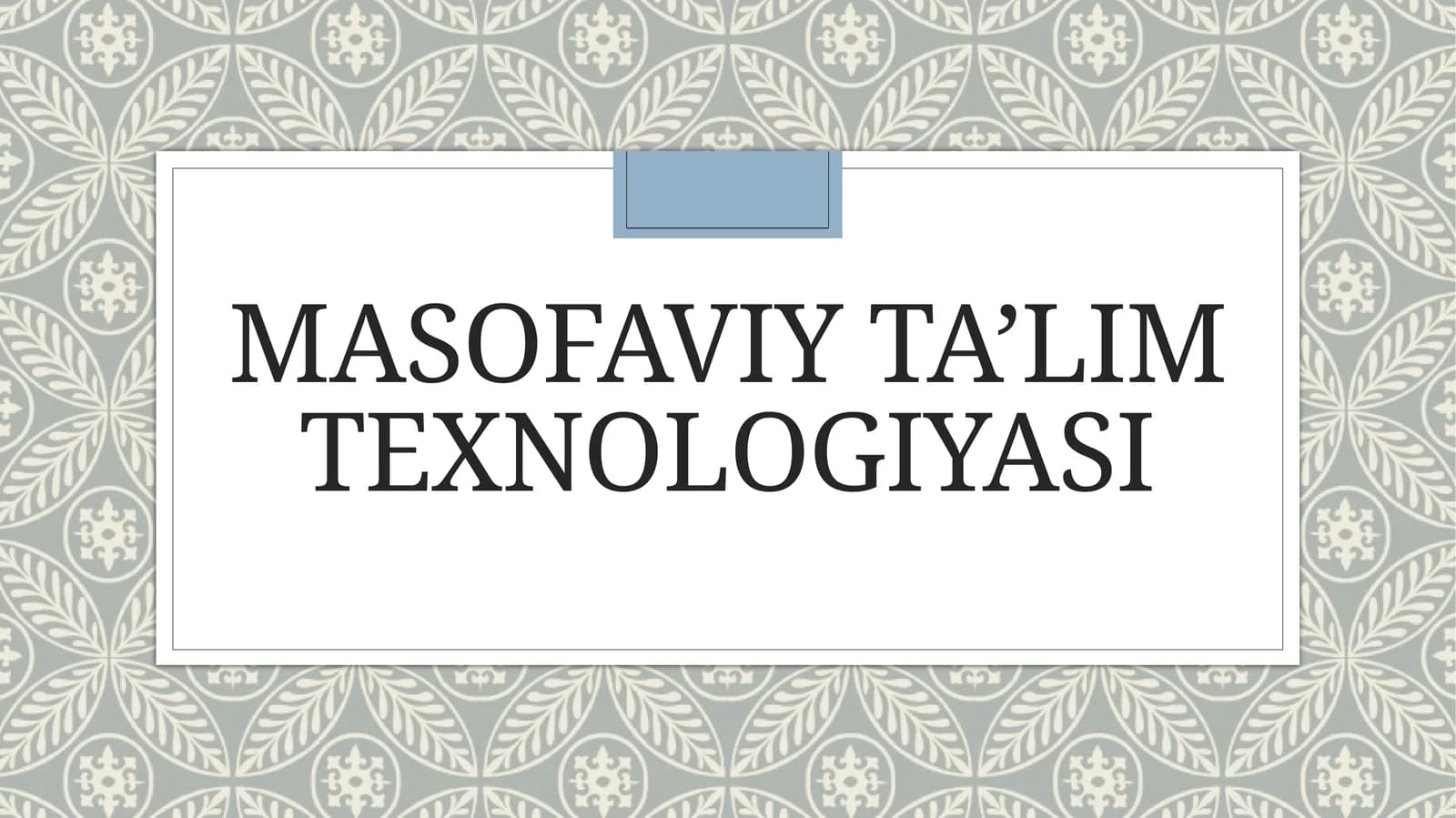 Masofaviy ta’lim texnologiyasi