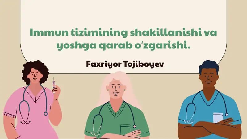 Immun tizimining shakillanishi va yoshga qarab oʻzgarishi
