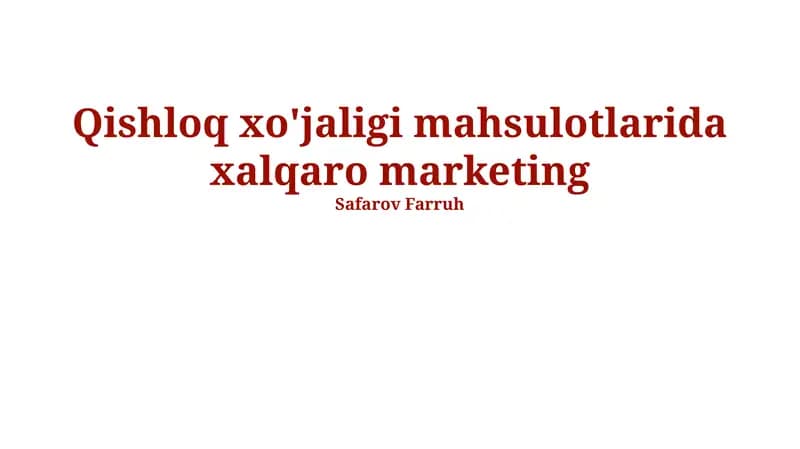 Qishloq xo'jaligi mahsulotlarida xalqaro marketing