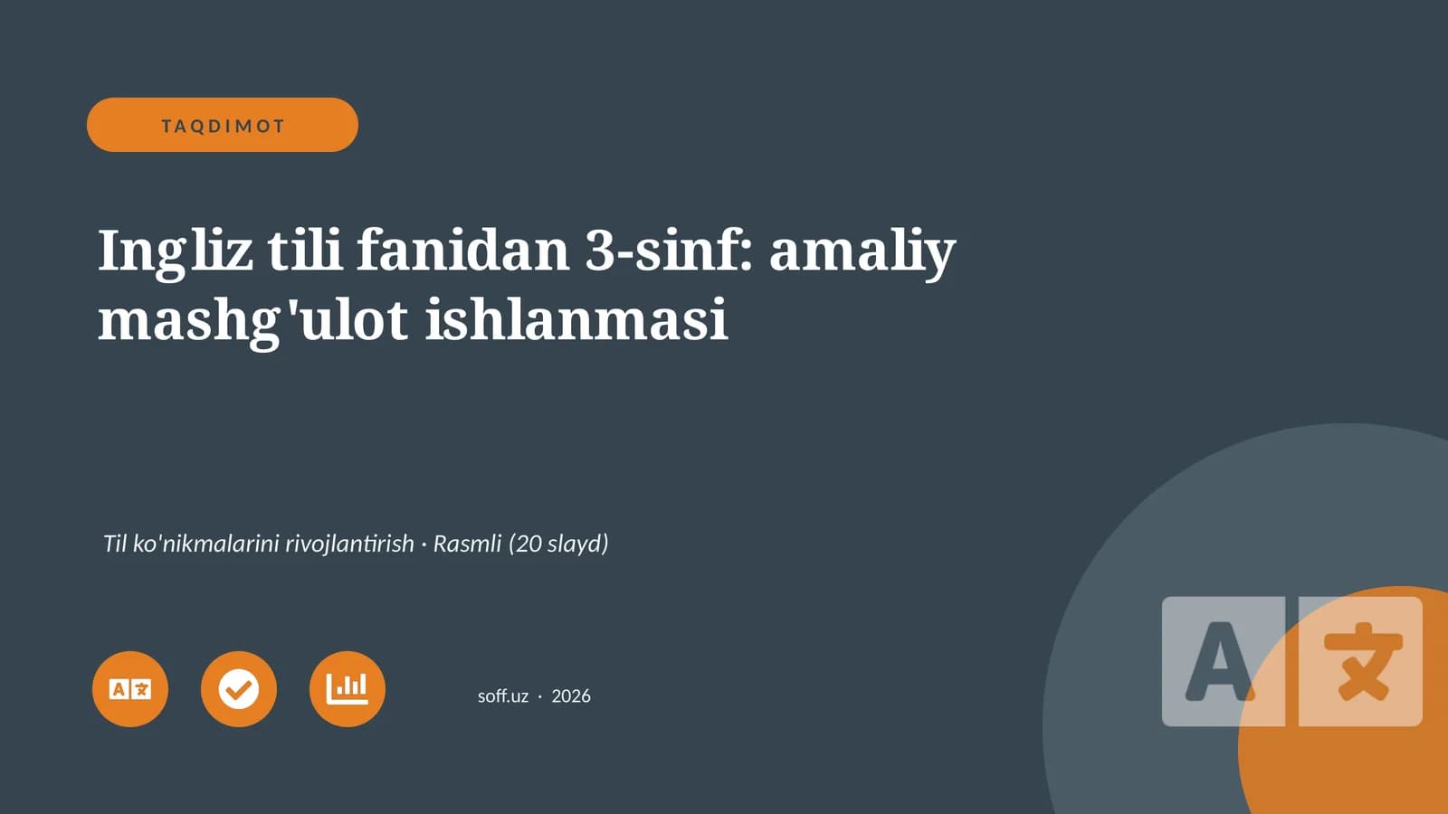 Ingliz tili fanidan 3-sinf: amaliy mashg'ulot ishlanmasi