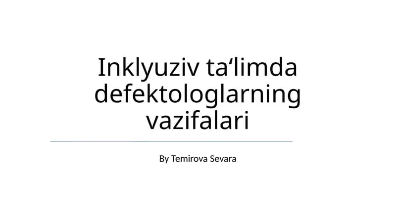 Inklyuziv ta'limda defektologlarning vazifalari