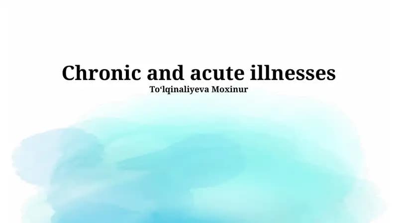 Chronic and acute illnesses