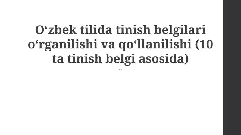 O‘zbek tilida tinish belgilari o‘rganilishi va qo‘llanilishi (10 ta tinish belgi asosida)