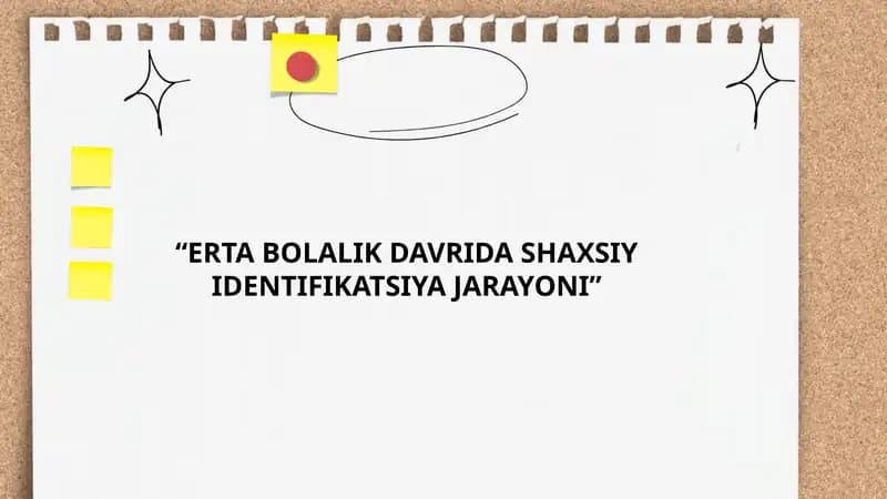 ERTA BOLALIK DAVRIDA SHAXSIY IDENTIFIKATSIYA JARAYONI