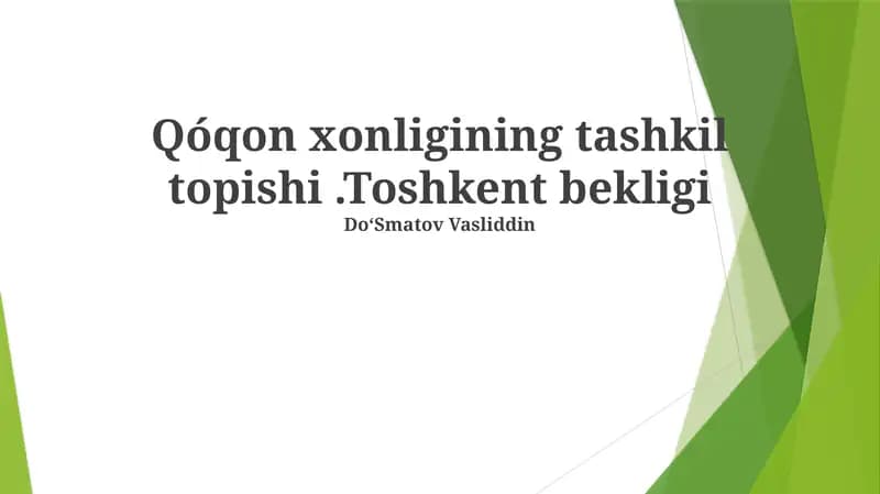 Qóqon xonligining tashkil topishi.Toshkent bekligi