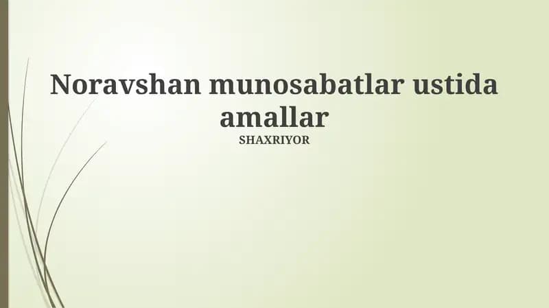 Noravshan munosabatlar ustida amallar