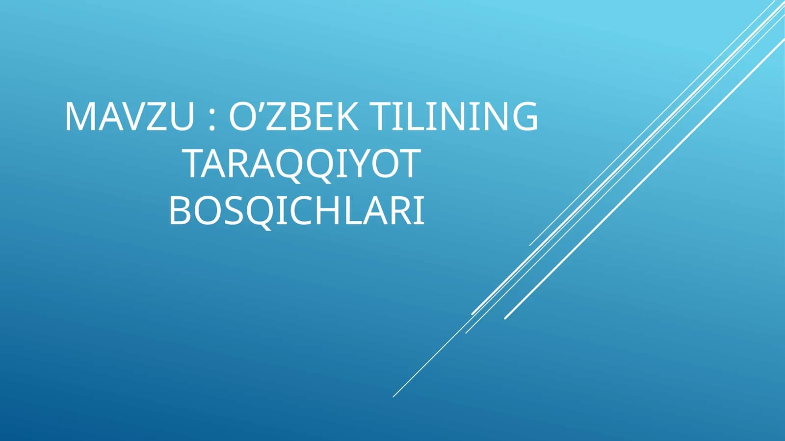 O’zbek  tilining taraqqiyot bosqichlari