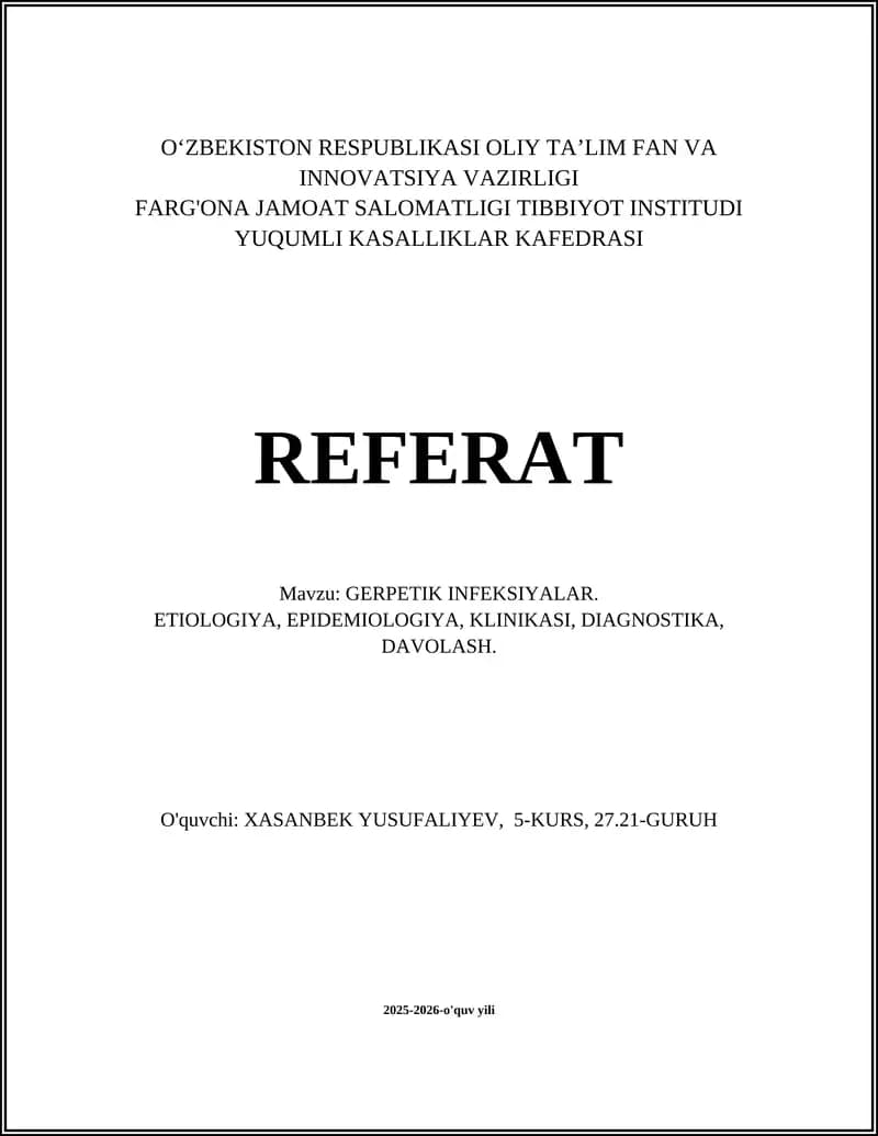 GERPETIK INFEKSIYALAR. ETIOLOGIYA, EPIDEMIOLOGIYA, KLINIKASI, DIAGNOSTIKA, DAVOLASH.