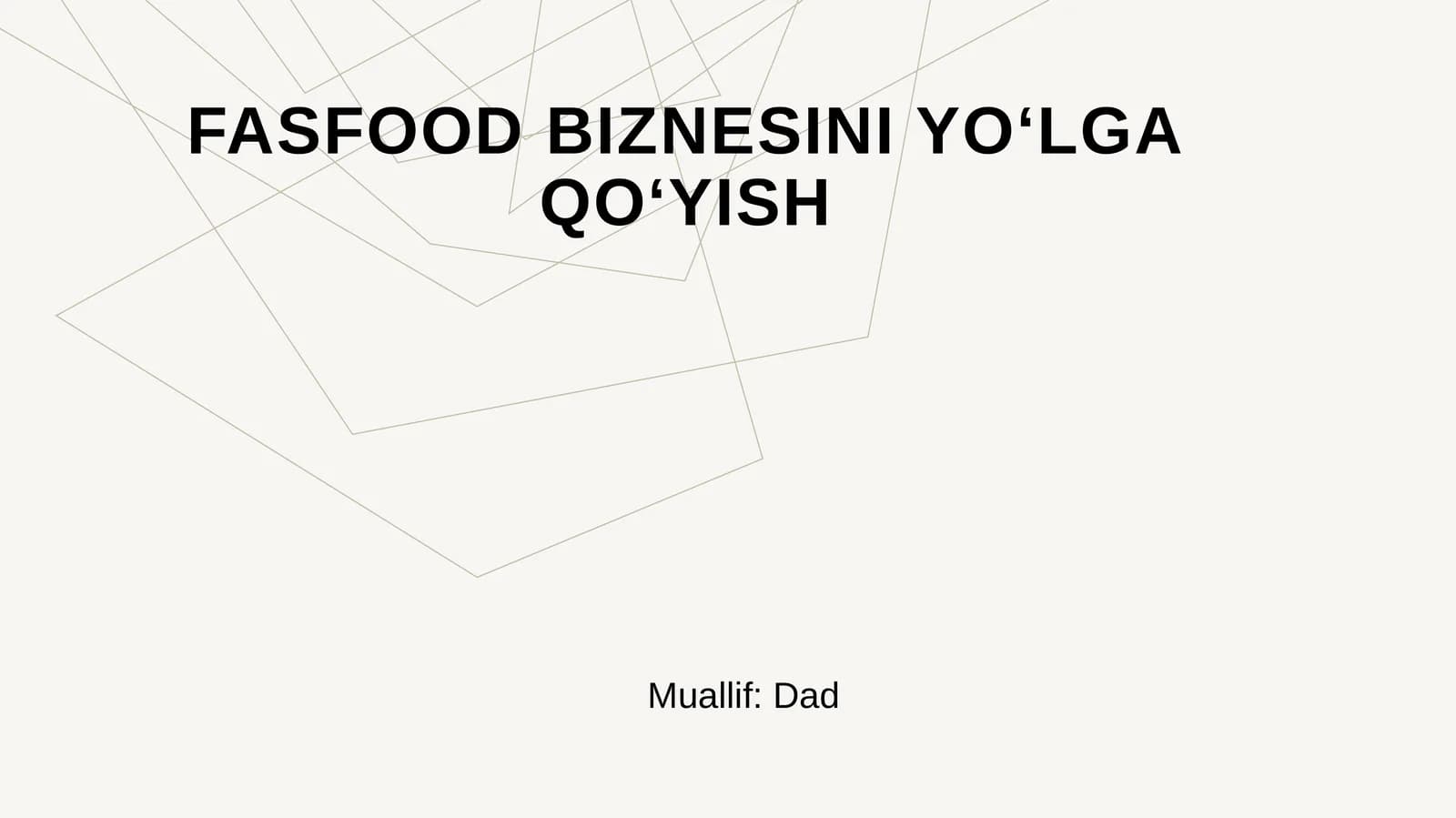 FASFOOD BIZNESINI YOʻLGA QOʻYISH