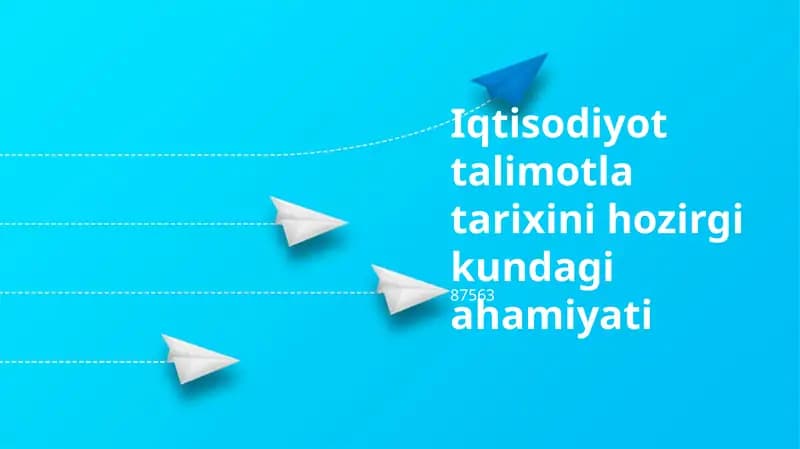 Iqtisodiyot talimotla tarixini hozirgi kundagi ahamiyati