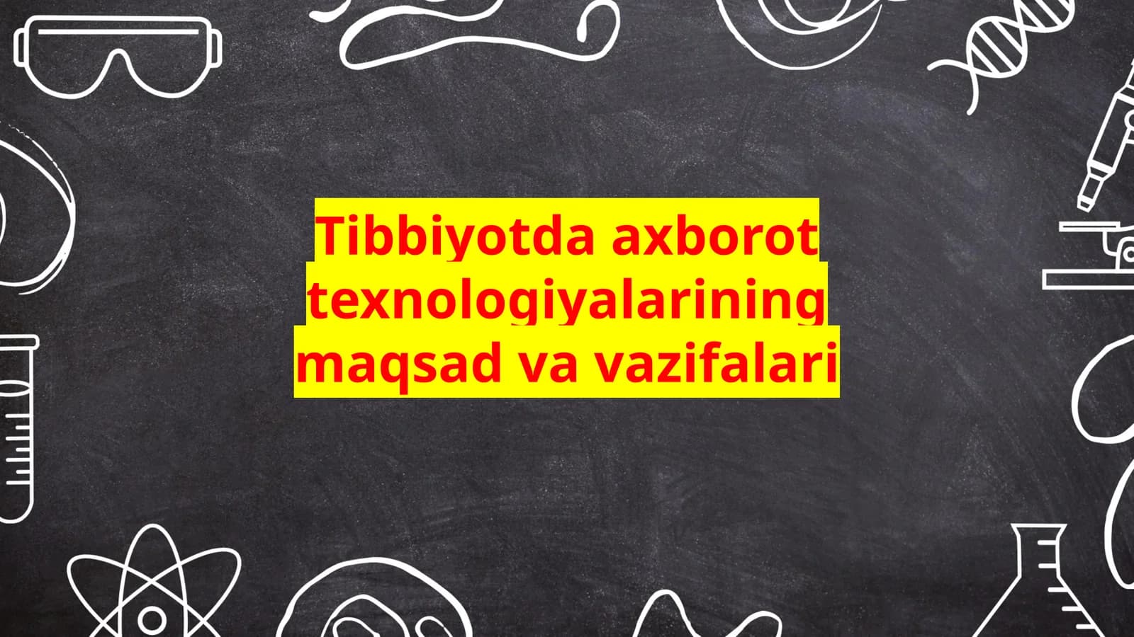 Tibbiyotda axborot texnologiyalarining maqsad va vazifalari