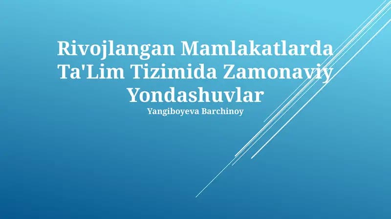 Rivojlangan Mamlakatlarda Ta'lim Tizimida Zamonaviy Yondashuvlar