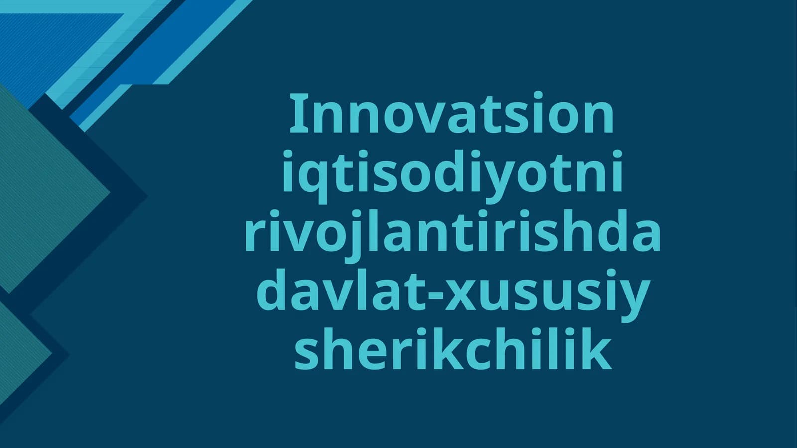 Innovatsion iqtisodiyotni rivojlantirishda davlat-xususiy sherikchilik