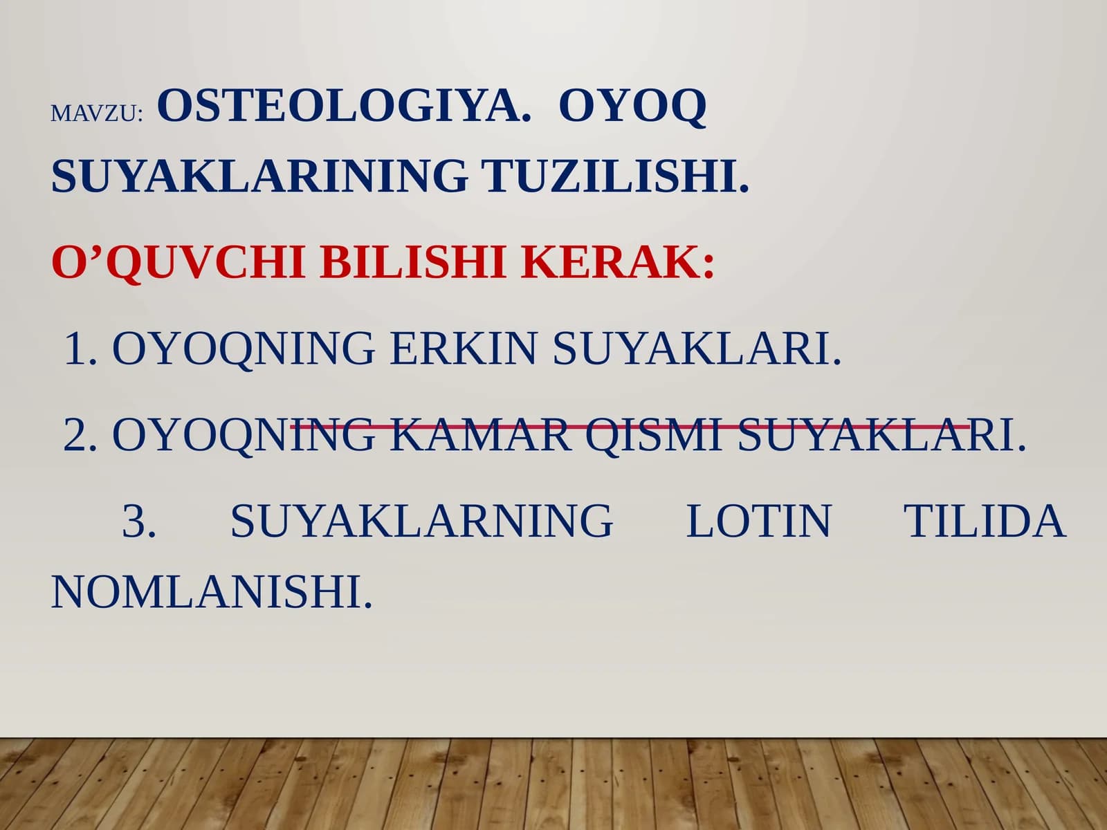 Osteologiya. Oyoq suyaklarining tuzilishi