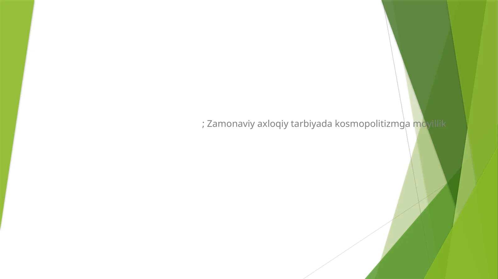 Zamonaviy axloqiy tarbiyada kosmopolitizmga moyillik