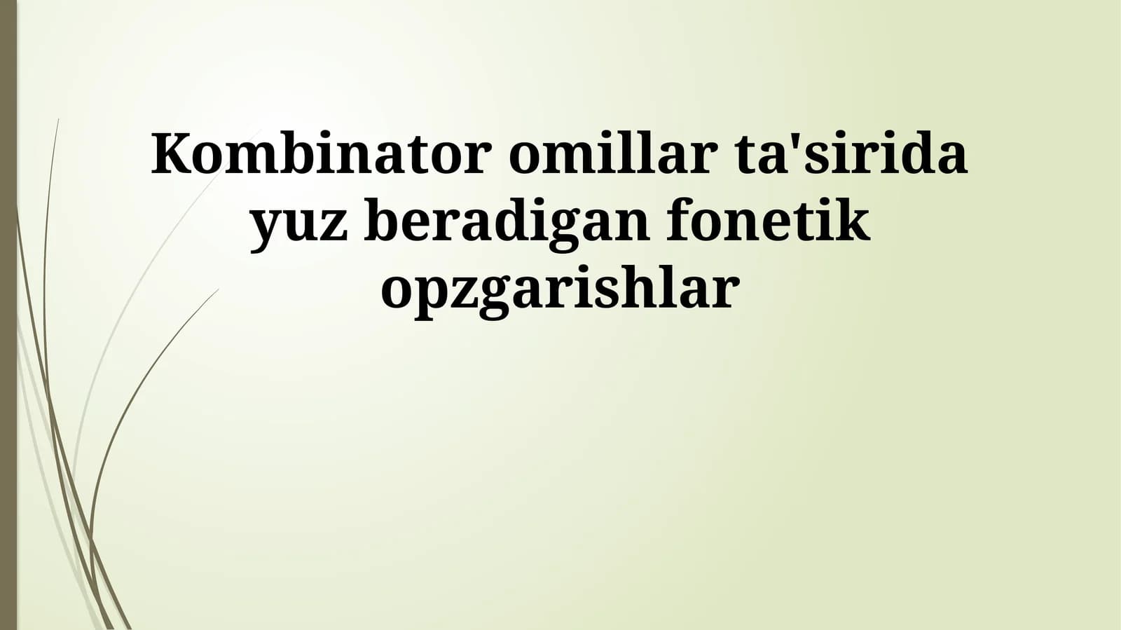 Kombinator omillar ta'sirida yuz beradigan fonetik opzgarishlar