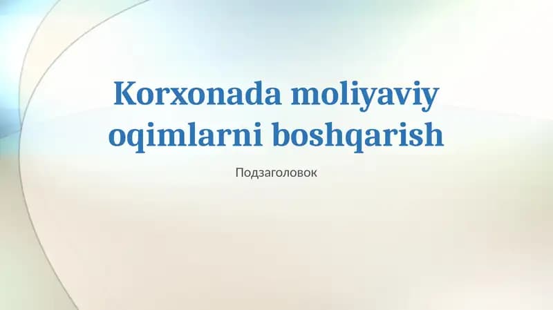 Korxonadamoliyaviyoqimlarniboshqarish