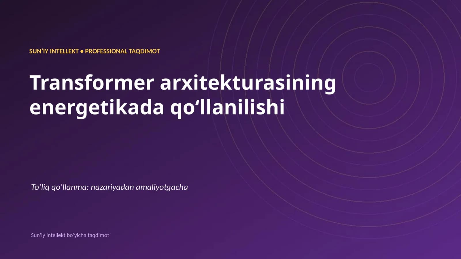SUNʼIY INTELLEKT • PROFESSIONAL TAQDIMOT