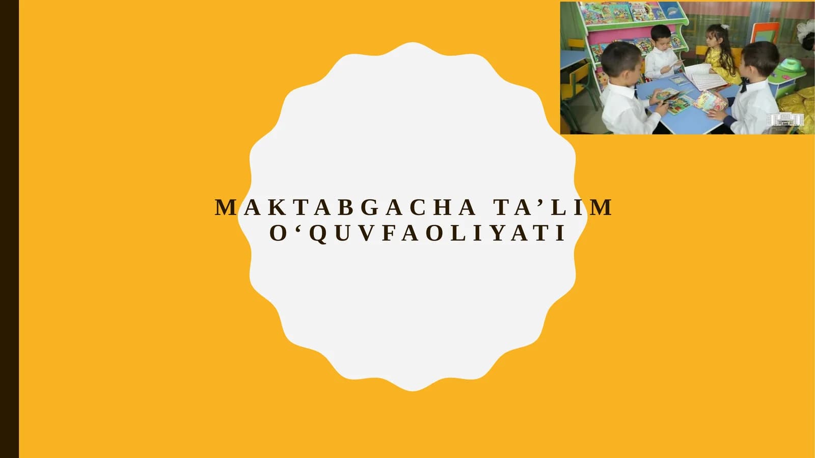 Maktabgacha ta’lim o‘quv faoliyati