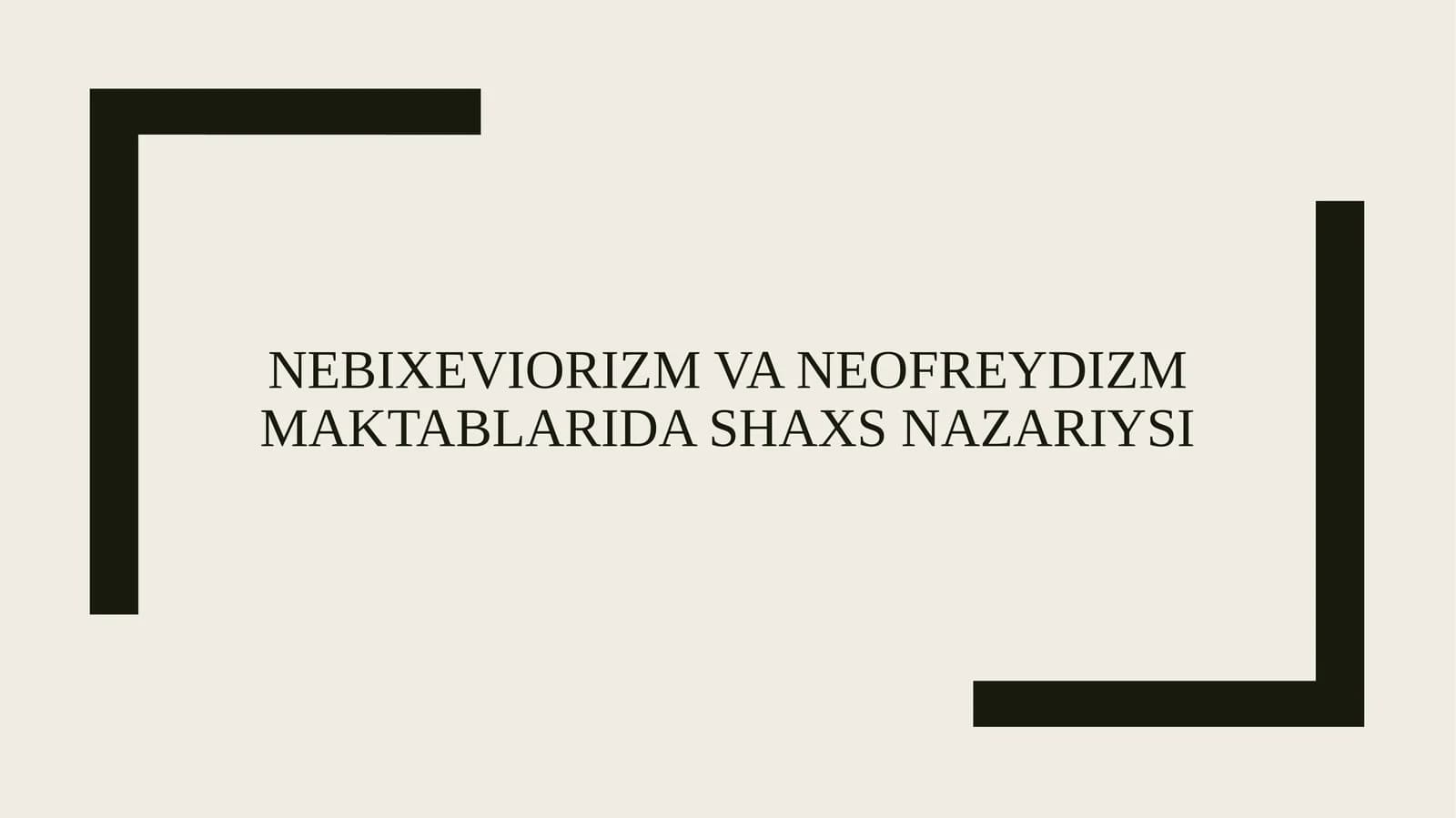 Nebixeviorizm va neofreydizm maktablarida shaxs nazariysi