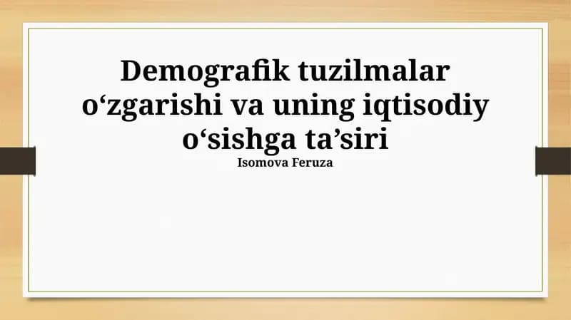 Demografik tuzilmalar o‘zgarishi va uning iqtisodiy o‘sishga ta’siri