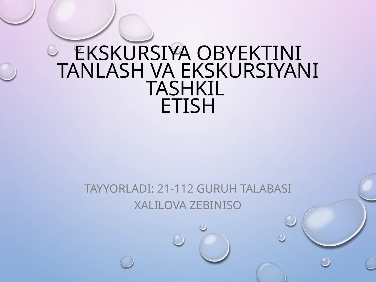 Ekskursiya obyektini tanlash va ekskursiyani tashkil etish