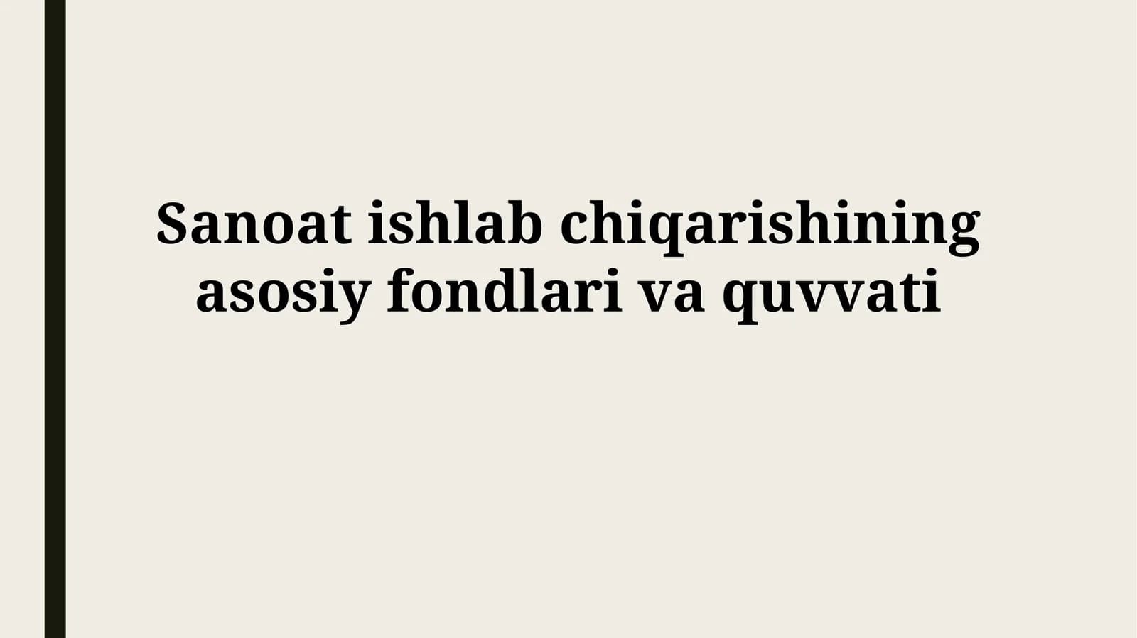 Asosiy vositalar va ishlab chiqarish quvvati: Asosiy tushunchalar va turlari