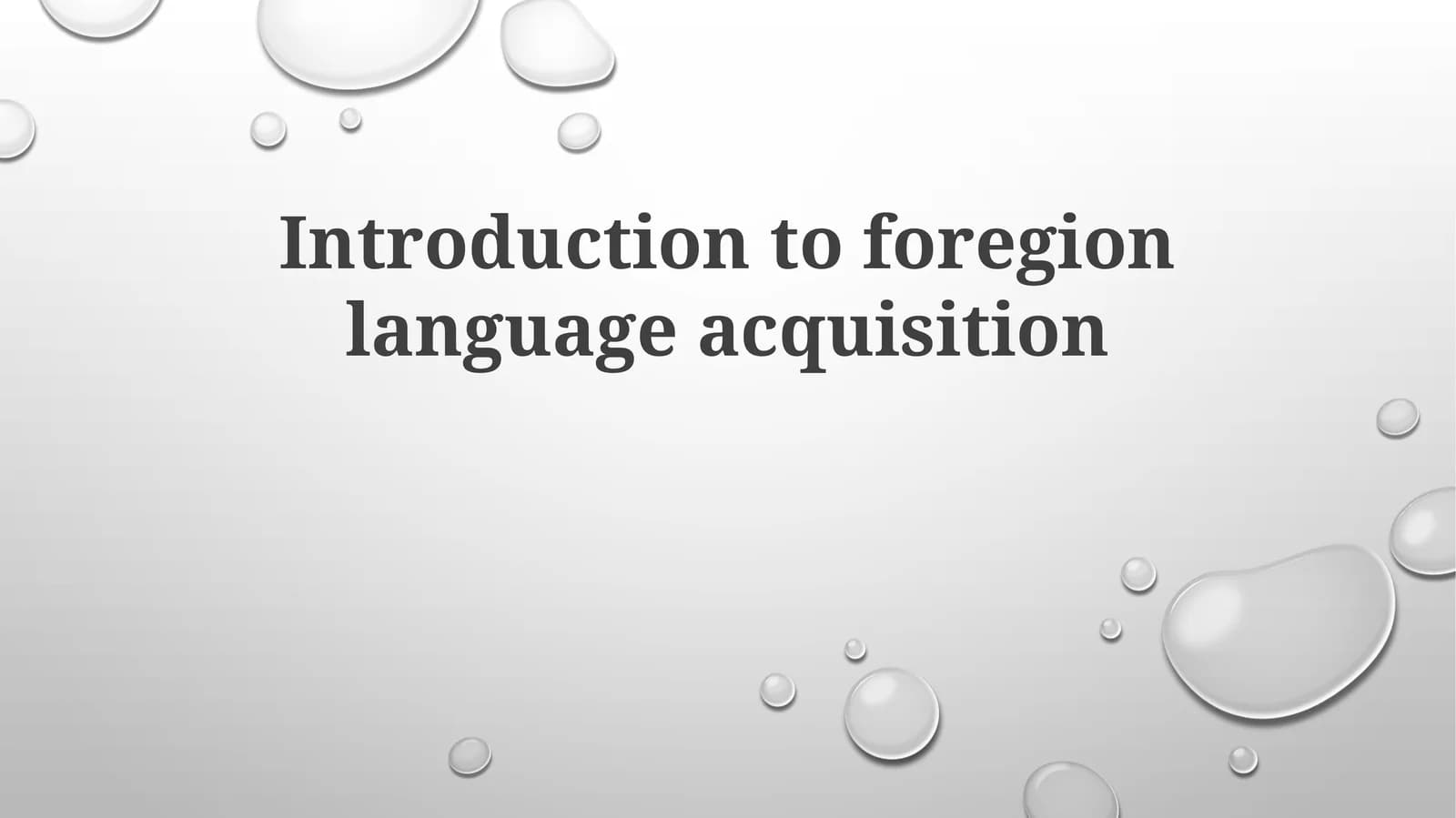 Introduction to foreign language acquisition