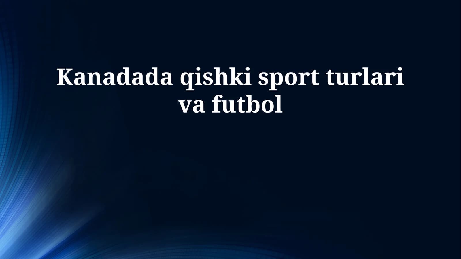 Kanadada qishki sport turlari va futbol
