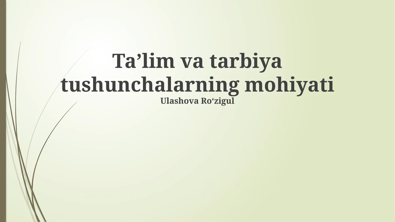Ta'lim va tarbiya tushunchalarning mohiyati