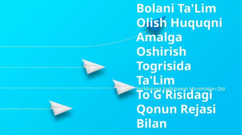 Bolani Ta'Lim Olish Huquqni Amalga Oshirish Togrisida Ta'Lim To'G'Risidagi Qonun Rejasi Bilan