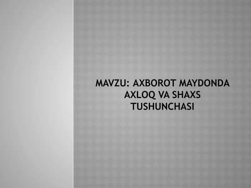 Axborot maydonda axloq va shaxs tushunchasi
