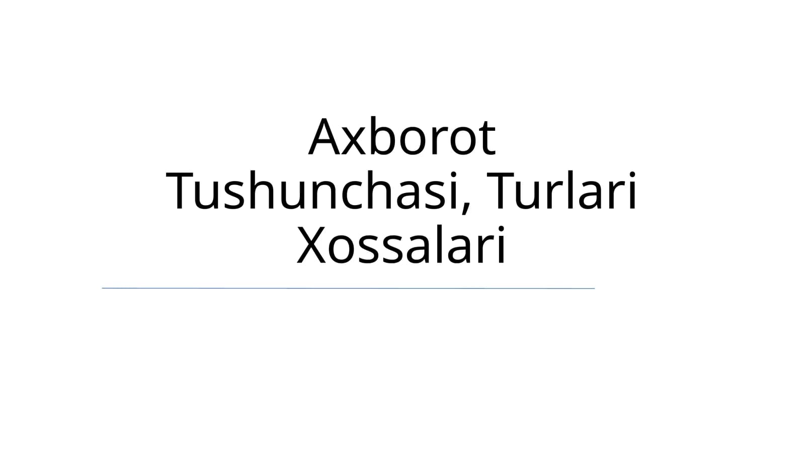 Axborot Tushunchasi, Turlari Xossalari