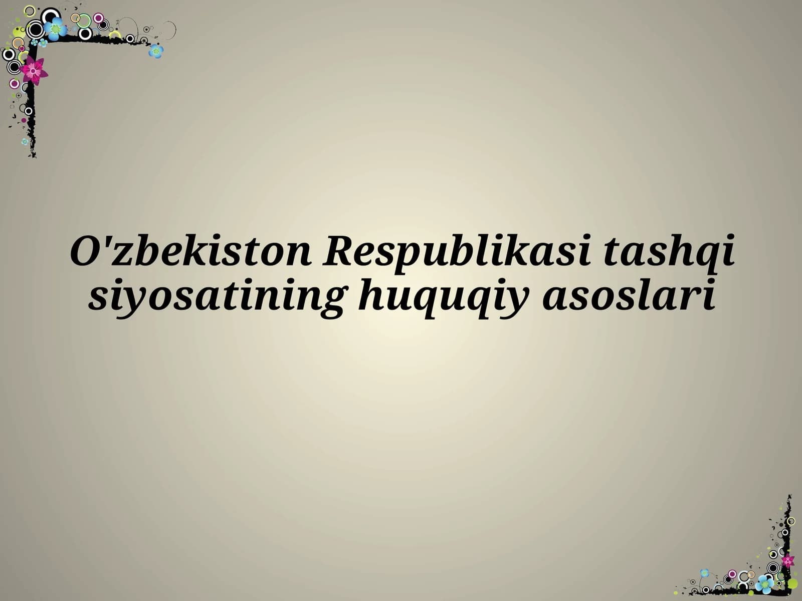 O'zbekiston Respublikasi tashqisiy siyosati