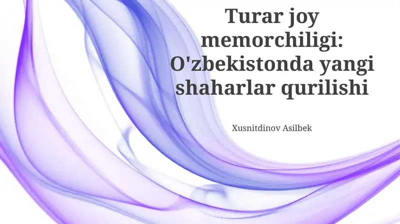 Oʻzbekistonda Yangi Shaharlarning Qurilishi: Xotira va Tarix