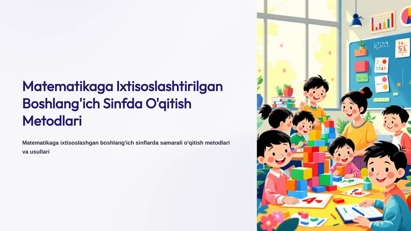 Matematikaga Ixtisoslashtirilgan Boshlang'ich Sinfda O'qitish Metodlari