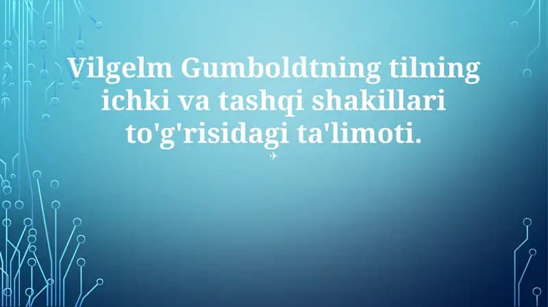 Vilgelm Gumboldtning tilning ichki va tashqi shakillari to'g'risidagi ta'limoti