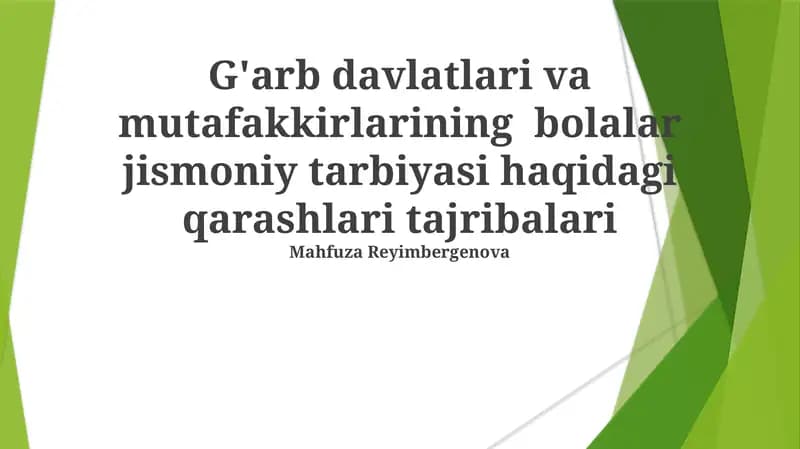 G'arb davlatlari va mutafakkirlarining bolalar jismoniy tarbiyasi haqidagi qarashlari tajribalari