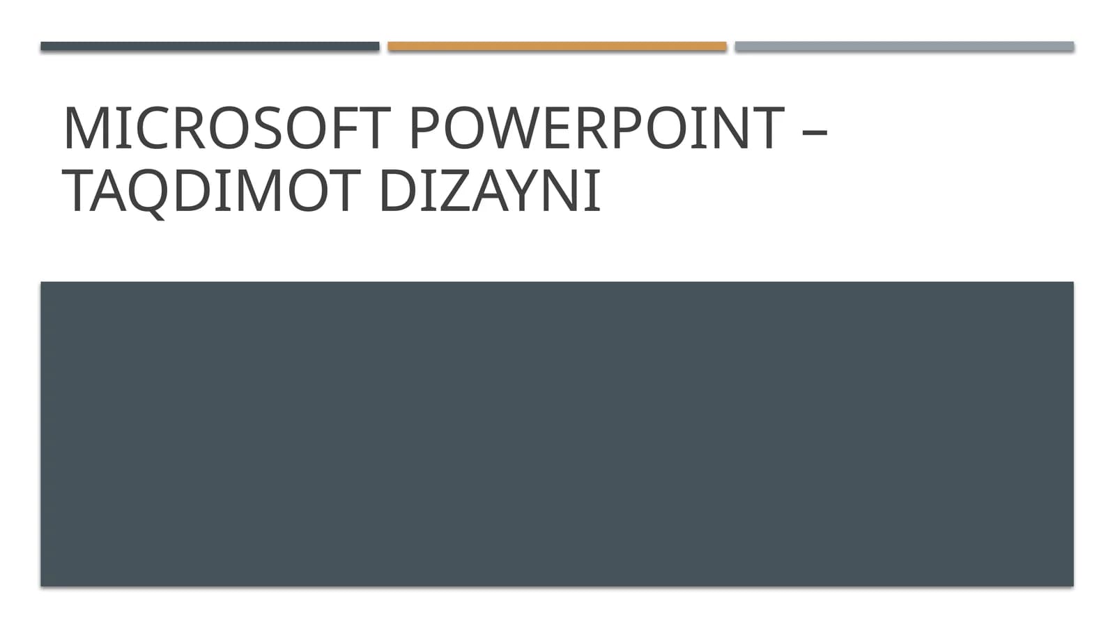 MICROSOFT POWERPOINT – TAQDIMOT DIZAYNI