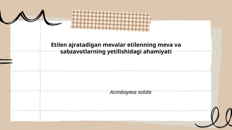 Etilen ajratadigan mevalar etilenning meva va sabzavotlarning yetilishidagi ahamiyati