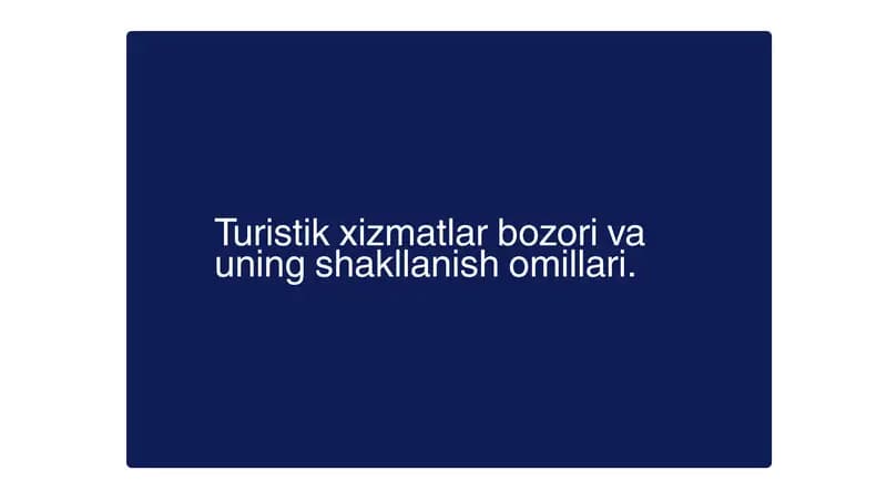 Turistik xizmatlar bozori va uning shakllanish omillari