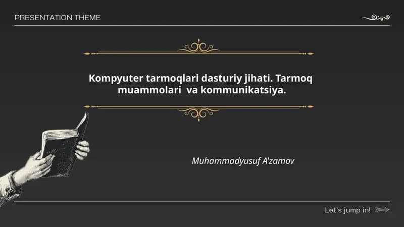 Kompyuter tarmoqlari dasturiy jihati. Tarmoq muammolari va kommunikatsiya.