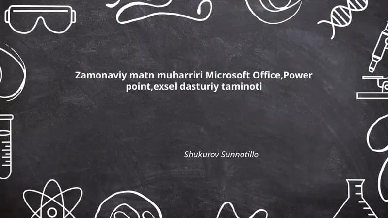 Zamonaviy matn muharriri Microsoft Office, Power point, exsel dasturiy taminoti